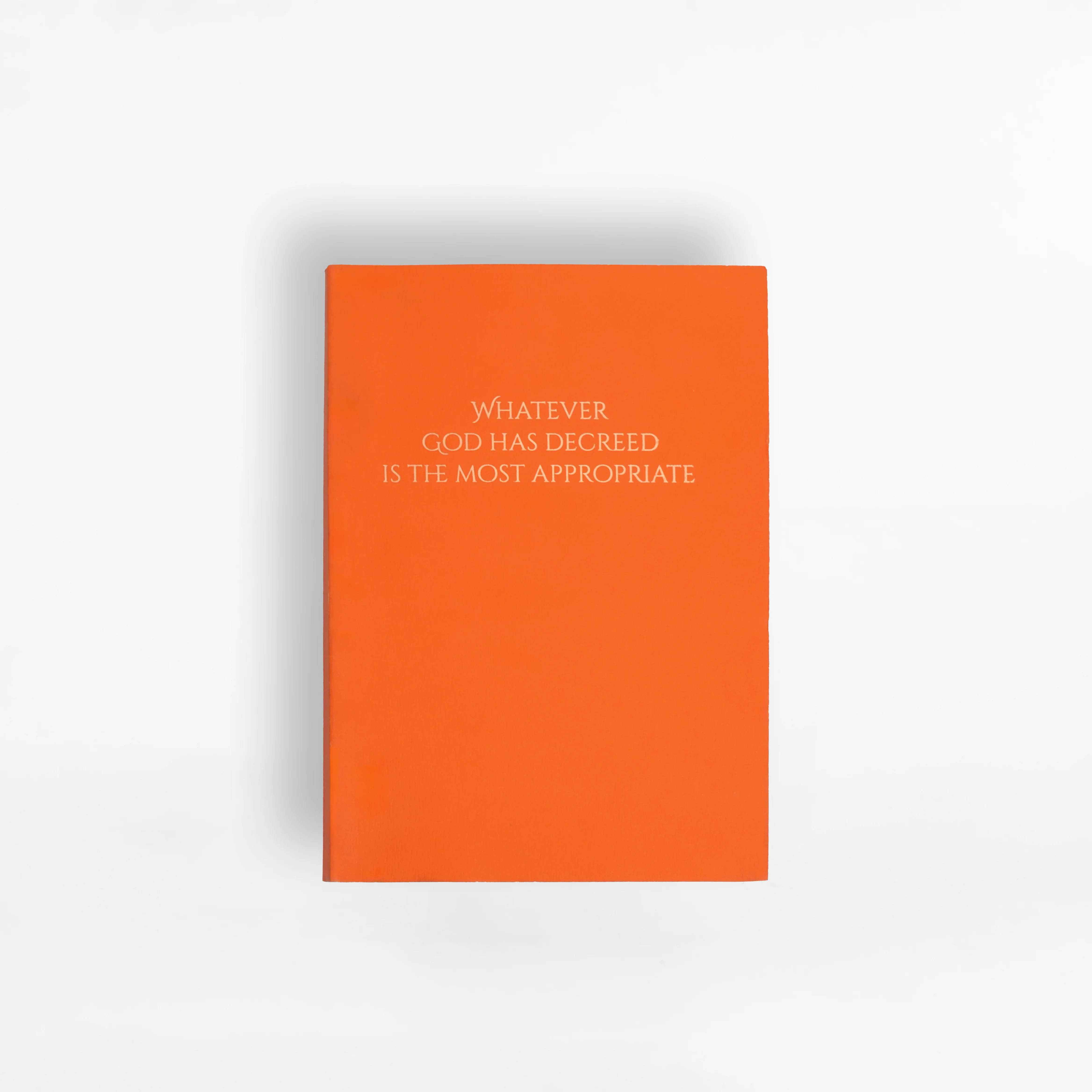 Whatever God Has Decreed is the Most Appropriate Notebook